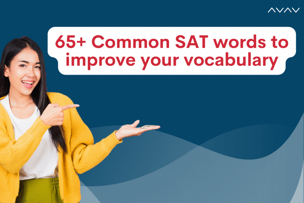 65+ Common SAT words to improve your vocabulary