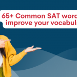 65+ Common SAT words to improve your vocabulary